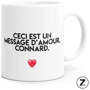 mug humour CECI EST UN MESSAGE D'AMOUR, CONNARD