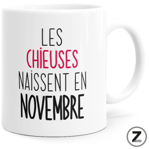 mug humour LES CHIEUSES NAISSENT EN NOVEMBRE